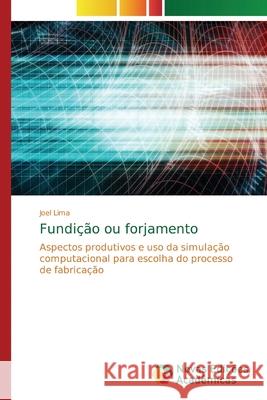 Fundição ou forjamento Lima, Joel 9786139692118 Novas Edicioes Academicas - książka