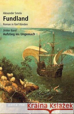 Fundland: Aufstieg ins Ungemach Smola, Alexander 9781497516991 Createspace - książka