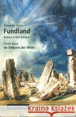 Fundland: Im Umkreis der Mitte Smola, Alexander 9781497517004 Createspace - książka