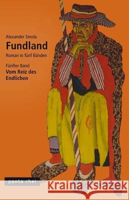 Fundland: Vom Reiz des Endlichen Smola, Alexander 9781497517035 Createspace - książka