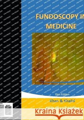Fundoscopy in Medicine Muhammad Kamran Khalid Zafar Hayat Iftikhar Ahmad 9798849009476 Independently Published - książka