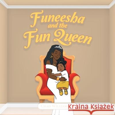 Funeesha and the Fun Queen Chad Williamson 9781728398525 Authorhouse UK - książka