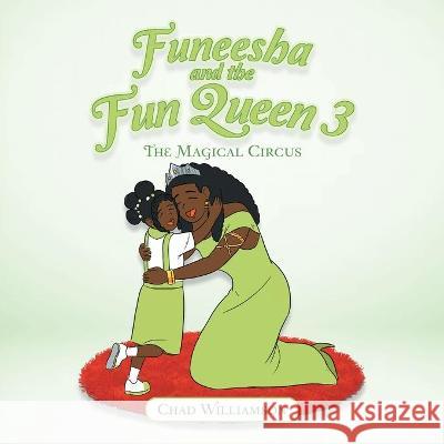 Funeesha and the Fun Queen 3: The Magical Circus Chad Williamson 9781665588270 AuthorHouse - książka