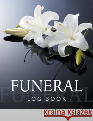 Funeral Log Book Speedy Publishing LLC 9781681450551 Speedy Publishing Books - książka