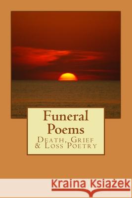 Funeral Poems: Death, Grief & Loss Poetry Michael Ashby 9781518624971 Createspace Independent Publishing Platform - książka