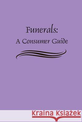 Funerals: A Consumer Guide Federal Tax Commission 9781500559991 Createspace - książka