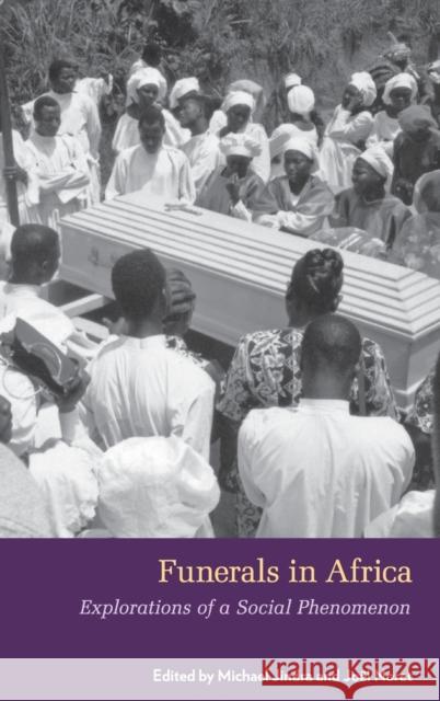 Funerals in Africa: Explorations of a Social Phenomenon Michael Jindra, Joël Noret 9780857452054 Berghahn Books - książka