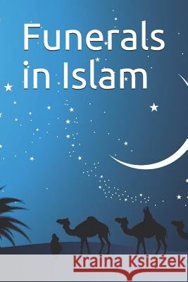 Funerals in Islam: كتاب الجنائز Kathir, Imam 9781072223962 Independently Published - książka