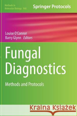 Fungal Diagnostics: Methods and Protocols O'Connor, Louise 9781627032568 Humana Press - książka