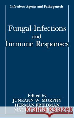 Fungal Infections and Immune Responses Juneann W. Murphy Juneann W. Murphy Herman Friedman 9780306440755 Kluwer Academic Publishers - książka