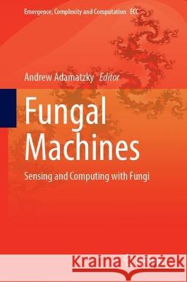 Fungal Machines  9783031383359 Springer Nature Switzerland - książka