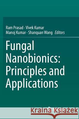 Fungal Nanobionics: Principles and Applications Ram Prasad Vivek Kumar Manoj Kumar 9789811342080 Springer - książka