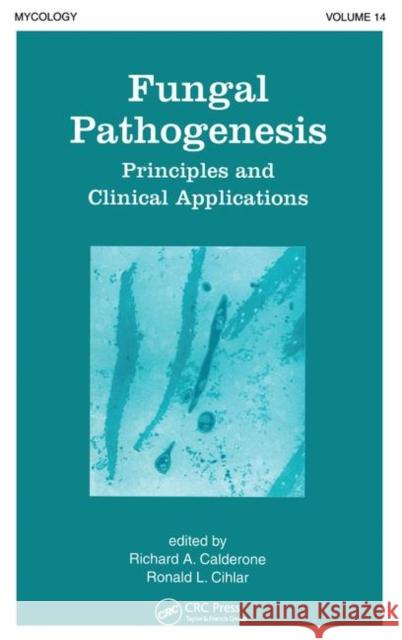 Fungal Pathogenesis: Principles and Clinical Applications Richard Calderone   9780367447182 CRC Press - książka