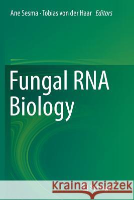 Fungal RNA Biology Ane Sesma Tobias Vo 9783319350110 Springer - książka