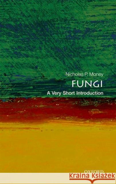 Fungi: A Very Short Introduction Nicholas P. Money 9780199688784 Oxford University Press - książka