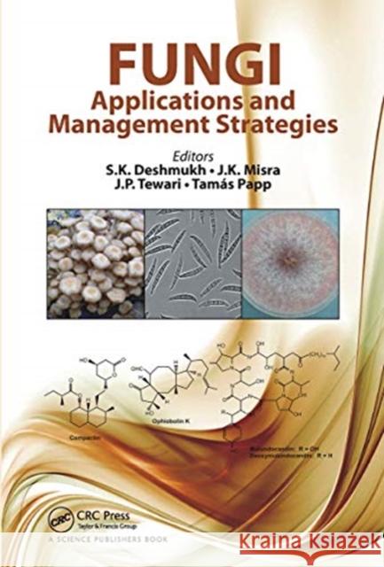 Fungi: Applications and Management Strategies Deshmukh, Sunil K. 9780367783099 Taylor and Francis - książka