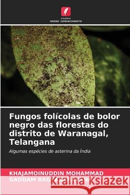 Fungos folícolas de bolor negro das florestas do distrito de Waranagal, Telangana MOHAMMAD, KHAJAMOINUDDIN, BAGYANARAYANA, GADDAM 9786209104176 Edições Nosso Conhecimento - książka