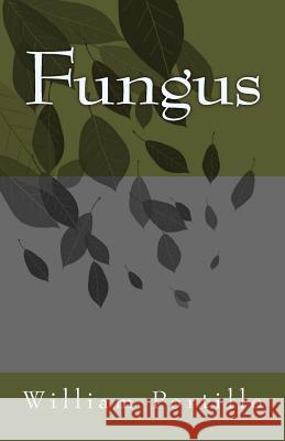 Fungus William Portillo 9781519394910 Createspace Independent Publishing Platform - książka