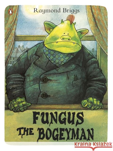 Fungus the Bogeyman Raymond Briggs 9780141342696 Penguin Random House Children's UK - książka