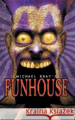 Funhouse Michael Bray   9798223026785 Michael Bray - książka