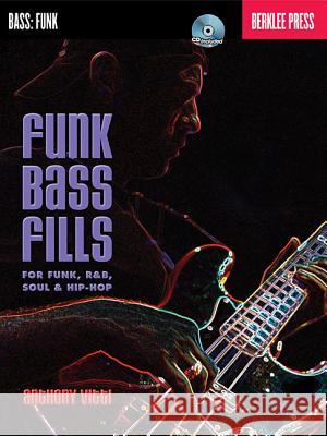 Funk Bass Fills: For Funk, R&b, Soul & Hip-Hop [With CD (Audio)]   9780876391303  - książka