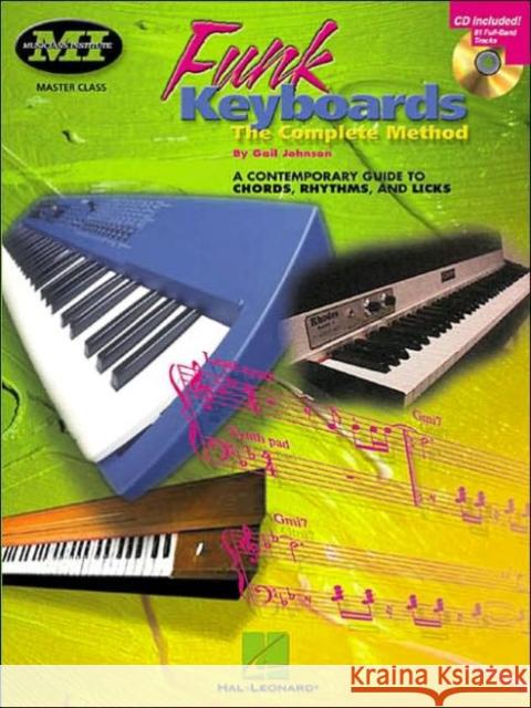 Funk Keyboards - The Complete Method: A Contemporary Guide to Chords, Rhythms and Licks Gail Johnson 9780793598700 Hal Leonard Corporation - książka