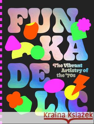 Funkadelic: The Vibrant Artistry of the '70s  9789887684459 Victionary - książka