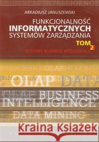 Funkcjonalność informatycznych systemów zarządzania 2 Januszewski Arkadiusz 9788301156008 Wydawnictwo Naukowe PWN - książka