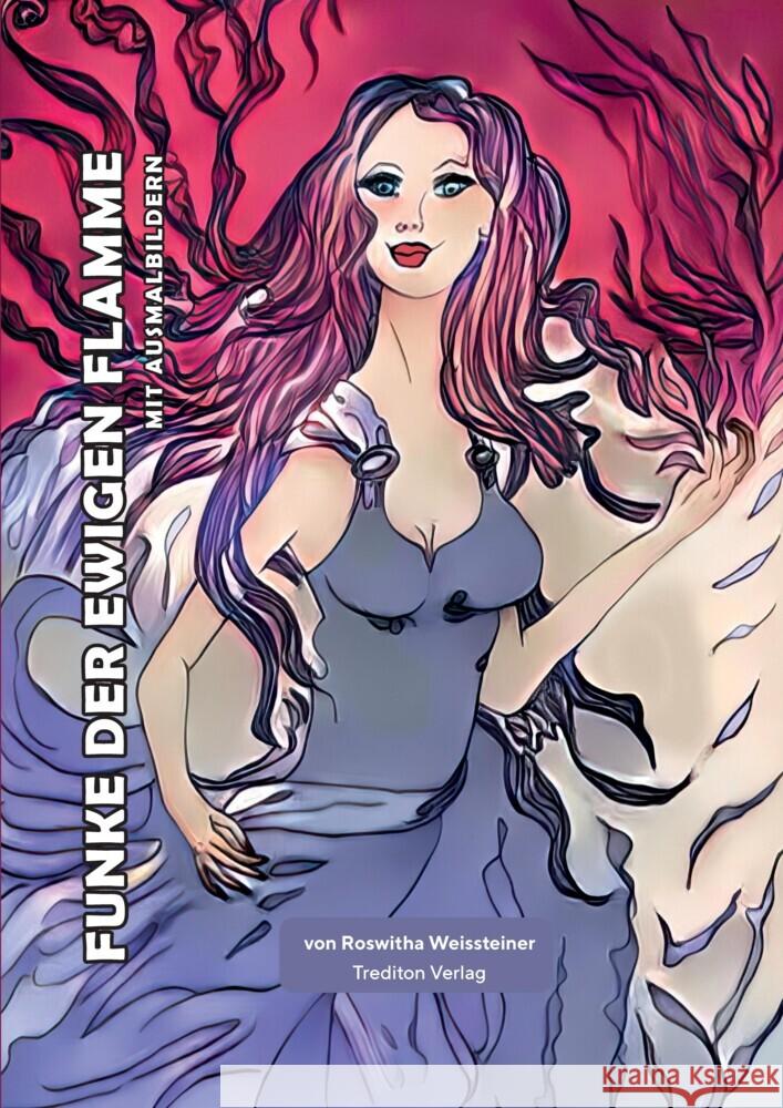 Funke der ewigen Flamme Weissteiner, Roswitha 9783347953192 tredition - książka