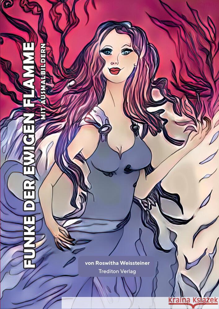 Funke der ewigen Flamme Weissteiner, Roswitha 9783347953222 tredition - książka