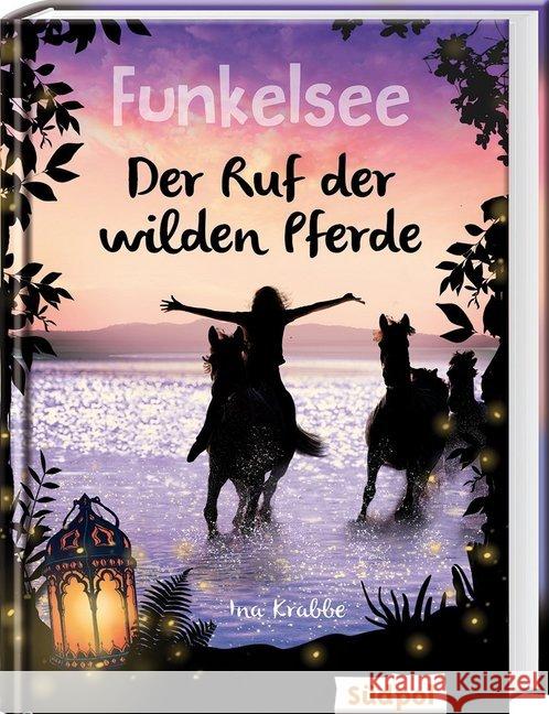 Funkelsee - Der Ruf der wilden Pferde Krabbe, Ina 9783965940130 Südpol Verlag - książka