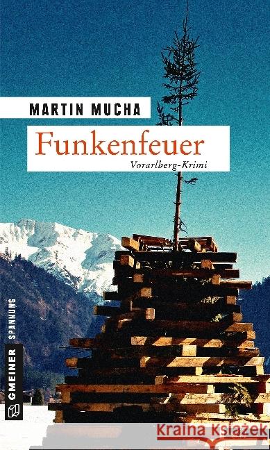 Funkenfeuer : Vorarlberg-Krimi Mucha, Martin 9783839222133 Gmeiner - książka