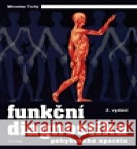 Funkční diagnostika pohybového aparátu Miroslav Tichý 9788075533074 Triton - książka