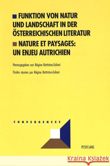 Funktion Von Natur Und Landschaft in Der Oesterreichischen Literatur- Nature Et Paysages: Un Enjeu Autrichien Grunewald, Michel 9783039100996 Peter Lang Gmbh, Internationaler Verlag Der W - książka