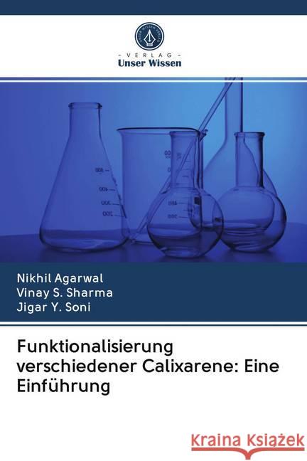 Funktionalisierung verschiedener Calixarene: Eine Einführung Agarwal, Nikhil; Sharma, Vinay S.; Soni, Jigar Y. 9786202622073 Sciencia Scripts - książka