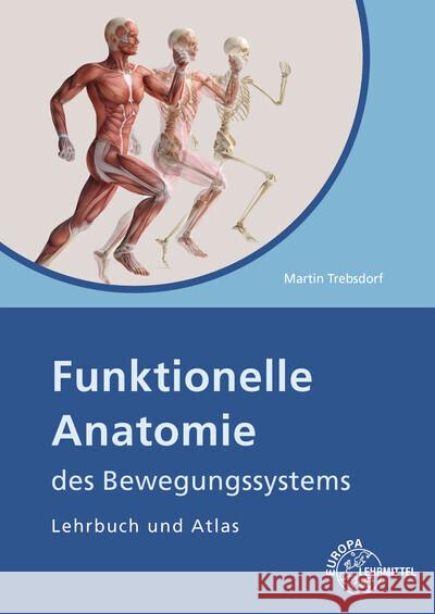 Funktionelle Anatomie des Bewegungssystems Trebsdorf, Martin 9783808564875 Europa-Lehrmittel - książka
