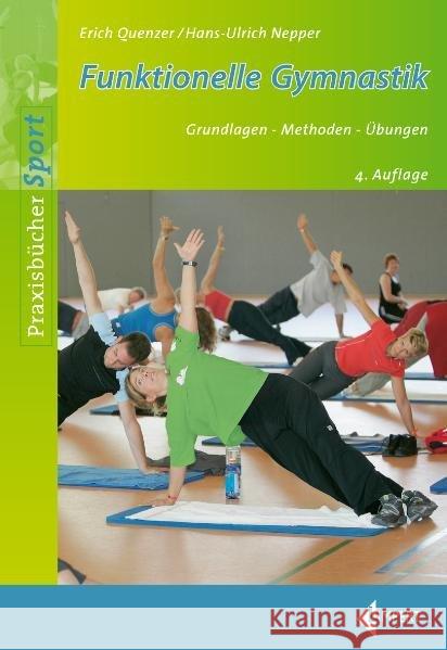 Funktionelle Gymnastik : Grundlagen, Methoden, Übungen Quenzer, Erich Nepper, Hans-Ulrich  9783785317648 Limpert - książka