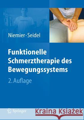 Funktionelle Schmerztherapie Des Bewegungssystems Niemier, Kay 9783642205750 Springer, Berlin - książka