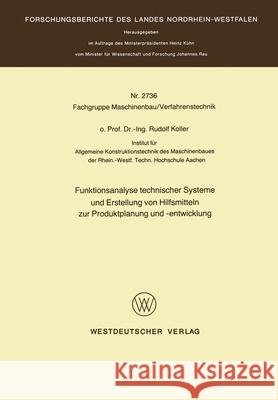 Funktionsanalyse technischer Systeme und Erstellung von Hilfsmitteln zur Produktplanung und -entwicklung Rudolf Koller 9783531027364 Vs Verlag Fur Sozialwissenschaften - książka