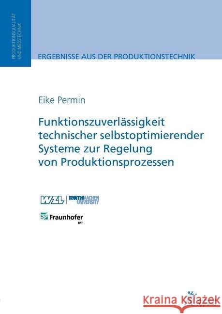 Funktionszuverlässigkeit technischer selbstoptimierender Systeme zur Regelung von Produktionsprozessen Permin, Eike 9783863594343 Apprimus Verlag - książka