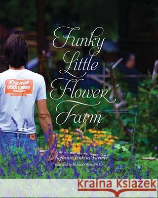 Funky Little Flower Farm Augustus Jenkins Farmer 9781686213212 Independently Published - książka