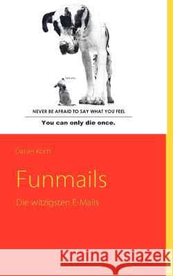 Funmails: Die witzigsten E-Mails Koch, Daniel 9783837065183 Books on Demand - książka