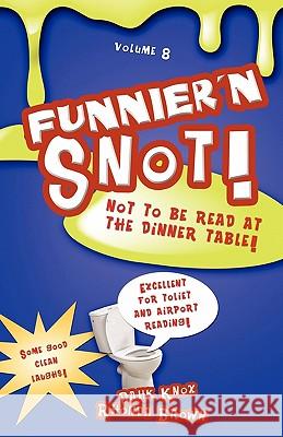 Funnier'n Snot Eight Warren B. Dahk Knox Rhonda Brown Kellie Warren-Underwood 9781582752273 Tennessee Publishing House - książka