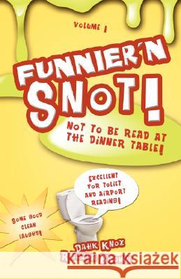 Funnier'n Snot, Volume 1 Warren B. Dahk Knox Rhonda Brown 9781582751849 Black Forest Press - książka