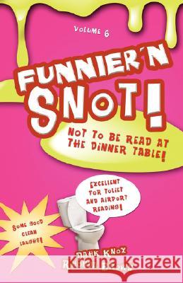 Funnier'n Snot Volume 6 Warren B. Dahk Knox Rhonda Brown 9781582752037 Black Forest Press - książka