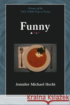 Funny, 12 Hecht, Jennifer Michael 9780299214043 University of Wisconsin Press - książka