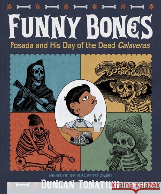 Funny Bones: Posada and His Day of the Dead Calaveras Duncan Tonatiuh 9781419716478  - książka