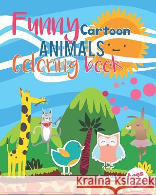 Funny Cartoon Coloring Book for Kids Ages 3-8: Jungle Woodland Preschoolers Bear Elephant Horse, Lion, Dog, Giraffe Cow Turtle, Chicken, Monkey, Fish, Raven Hunter 9781797904238 Independently Published - książka