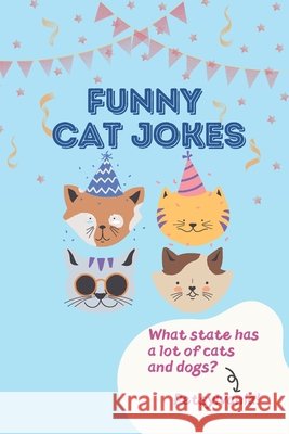Funny Cat Jokes: Hilarious & Silly Clean Cat Jokes for Kids Little Dumpling Press 9798546862367 Independently Published - książka