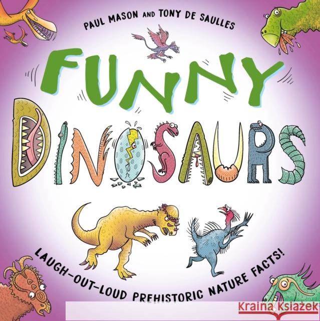 Funny Dinosaurs: Laugh-out-loud prehistoric nature facts! Paul Mason 9781526322913 FRANKLIN WATTS - książka